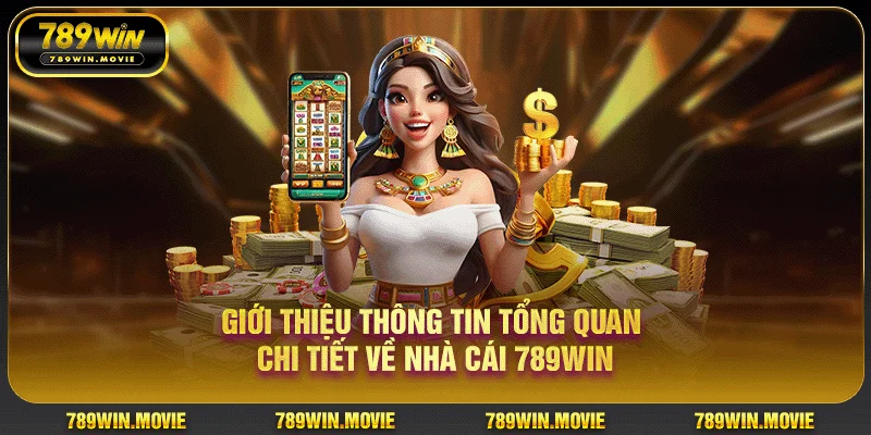 Giới thiệu thông tin tổng quan chi tiết về nhà cái 789WIN Giới thiệu thông tin tổng quan chi tiết về nhà cái 789WIN