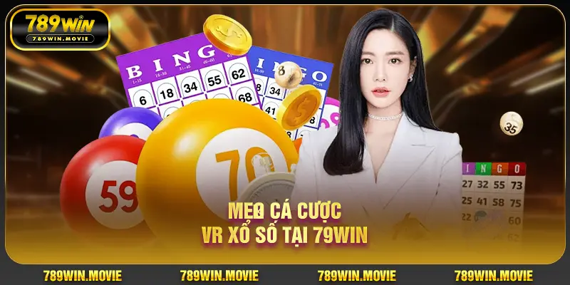 Cách chơi VR xổ só hiệu quả Cách chơi VR xổ só hiệu quả